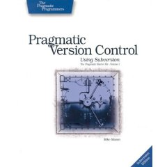 Pragmatic Version Control Using Subversion